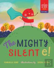 Mighty Silent E!