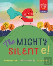 Mighty Silent E!