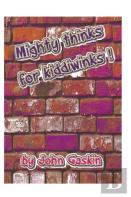 Mighty Thinks For Kiddiwinks!