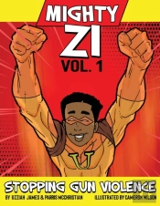 Mighty Zi Vol. 1 Stopping Gun Violence