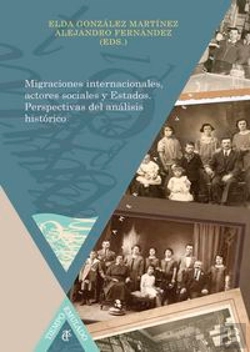Bertrand.pt - Migraciones Internacionales, Actores Sociales Y Estados. Perspectivas Del Análisis Histórico.