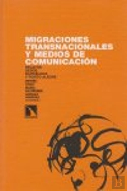 Bertrand.pt - Migraciones Transnacionales Y Medios De Comunicación.Relatos Desde Barcelona Y Porto Alegre
