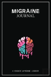 Migraine Journal: A Daily Tracking Journ