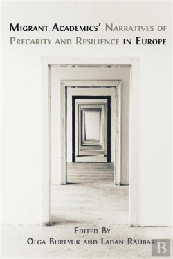 Bertrand.pt - Migrant Academics Narratives Of Precarity And Resilience In Europe