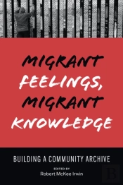 Migrant Feelings, Migrant Knowledge