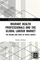 Migrant Health Professionals And The Global Labour Market