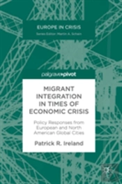 Migrant Integration In Times Of Economic Crisis
