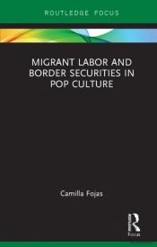 Migrant Labor And Border Securities In Pop Culture