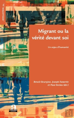 Bertrand.pt - Migrant Ou La Vérité Devant Soi ; Un Enjeu D'Humanité