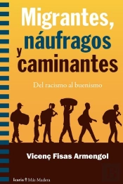 Migrantes, Naufragos Y Caminantes