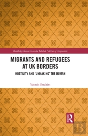 Migrants And Refugees At Uk Borders