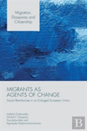 Migrants As Agents Of Change