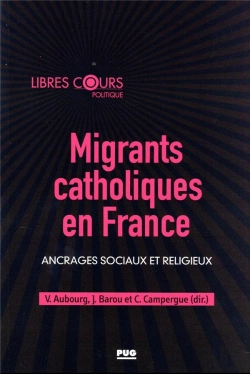 Bertrand.pt - Migrants Catholiques En France : Ancrages Sociaux Et Religieux