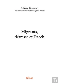 Bertrand.pt - Migrants, Detresse Et Daech