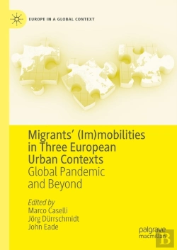Bertrand.pt - Migrants' (Im)Mobilities In Three European Urban Contexts