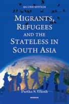 Migrants, Refugees And The Stateless In South Asia