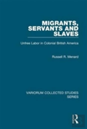 Migrants, Servants And Slaves