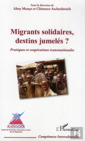 Migrants Solidaires, Destins Jumelés ?