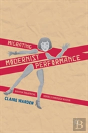 Migrating Modernist Performance