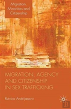 Bertrand.pt - Migration, Agency And Citizenship In Sex Trafficking