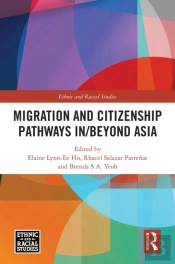 Migration And Citizenship Pathways In/Beyond Asia