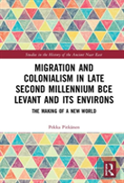 Migration And Colonialism In Late Second Millennium Bce Levant And Its Environs