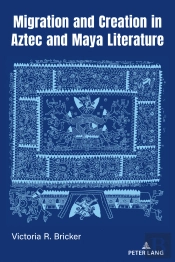 Migration And Creation In Aztec And Maya Literature