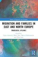 Migration And Families In East And North Europe