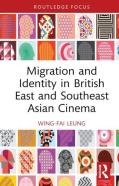 Migration And Identity In British East And Southeast Asian Cinema