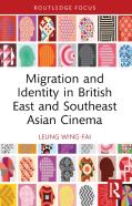 Migration And Identity In British East And Southeast Asian Cinema