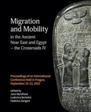 Migration And Mobility In The Ancient Near East And Egypt - The Crossroads Iv