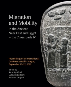 Bertrand.pt - Migration And Mobility In The Ancient Near East And Egypt - The Crossroads Iv