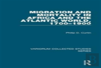 Migration And Mortality In Africa And The Atlantic World, 1700-1900