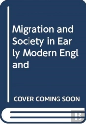 Migration And Society In Early Modern England