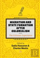 Migration And State Formation After Colonialism: The Eritrean Experience