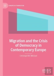 Migration And The Crisis Of Democracy In Contemporary Europe