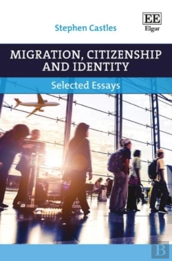 Bertrand.pt - Migration, Citizenship And Identity - Selected Essays
