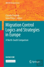 Migration Control Logics And Strategies In Europe