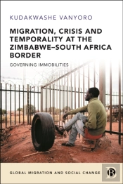 Migration, Crisis And Temporality At The Zimbabwe-South Africa Border