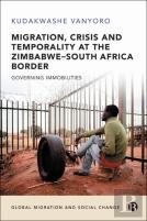Migration, Crisis And Temporality At The Zimbabweâ€“South Africa Border