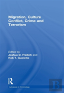 Migration, Culture Conflict, Crime And Terrorism