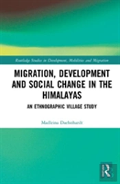 Migration, Development And Social Change In The Himalayas