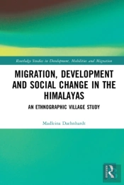 Migration, Development And Social Change In The Himalayas