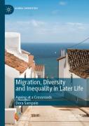 Migration, Diversity And Inequality In Later Life
