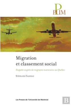 Bertrand.pt - Migration Et Classement Social:Enquete Aupres De Migrants Marocains Au Quebec