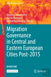 Migration Governance In Central And Eastern European Cities Post-2015