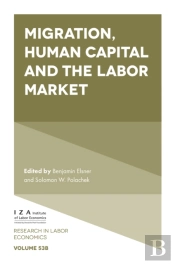 Migration, Human Capital And The Labor Market
