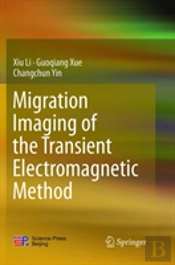 Migration Imaging Of The Transient Electromagnetic Method