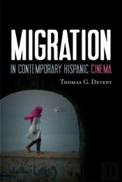 Migration In Contemporary Hispanic Cinema