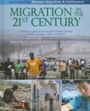 Migration In The 21st Century: How Will Globalization And Climate Change Affect Migration And Settlement?